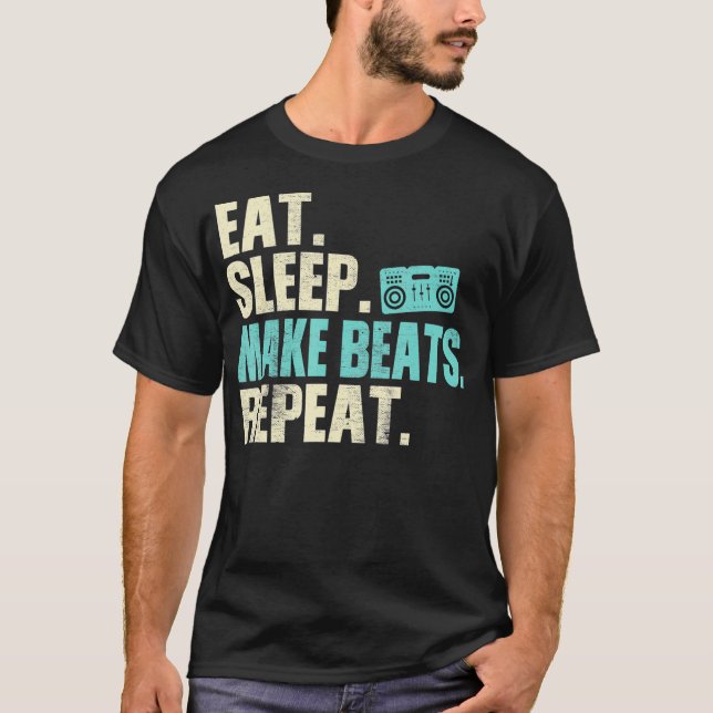 T-shirt Music Producer Eat Sleep Make Beats Repeat (Devant)