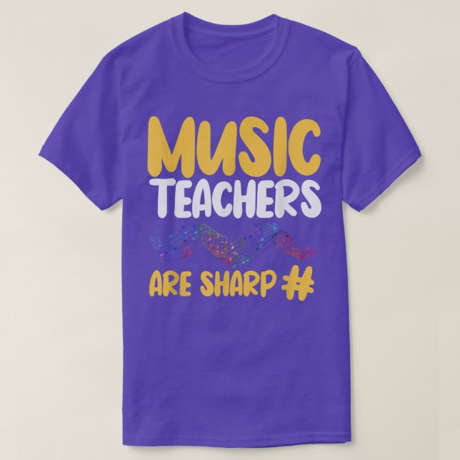 T-shirt Music Teachers Are Sharp  Musical Instructor  (Design devant)