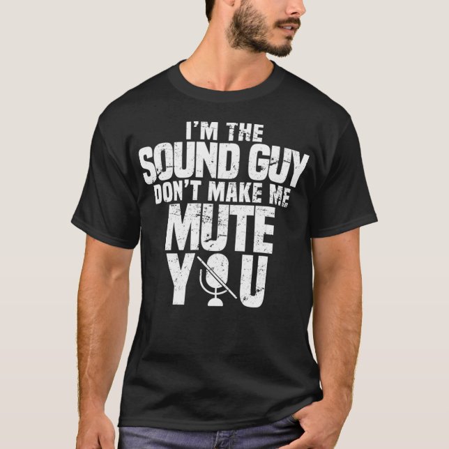 T-shirt Music Tech Audio Engineer Funny Sound Guy (Devant)