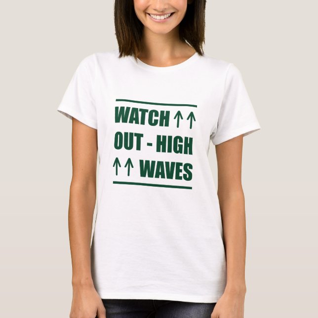 T-shirt Music Watch Out High Waves (Devant)