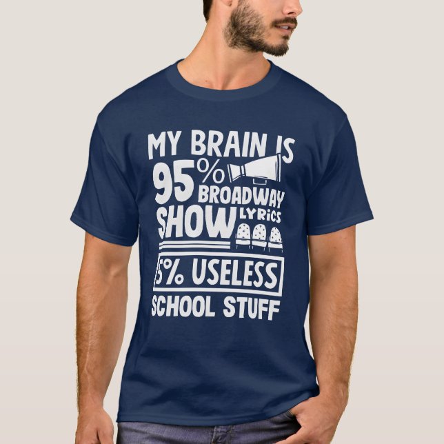 T-shirt Musical Lover Brain 95 Broadway Show funny (Devant)