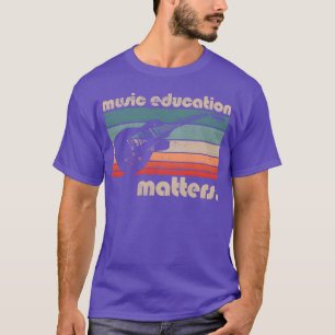 T-shirt Musiceacher Musicien Musique Education Matters gar