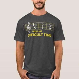 T-shirt Musician Sheet Music  These Are Difficult Times