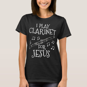 T-shirt Musicien D'Église, Je Joue Clarinet Pour Jésus, Cl