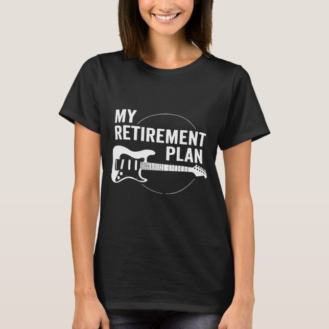 T-shirt Musiciens de guitare de mon plan de retraite (Devant)