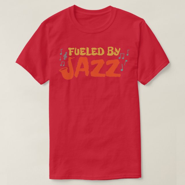 T-shirt Musique Alimentée Par Jazz Musique Amoureux Drôle  (Design devant)