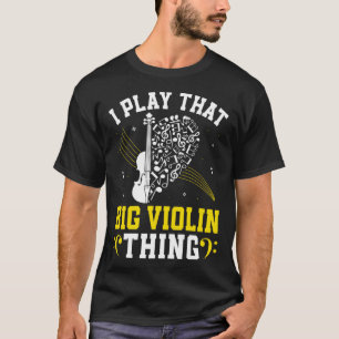 T-shirt Musique Bhelp Je joue ce gros violon double