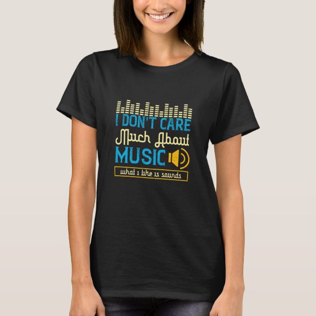 T-shirt Musique - Ce que j'aime est sons (Devant)