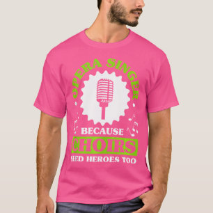 T-shirt Musique Chorale chorale chorale chanteur d'opéra