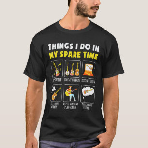 T-shirt Musique de guitare Choses que je fais pendant mon 