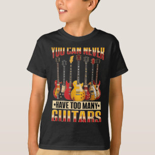 T-shirt Musique de guitare drôle Vous ne pouvez jamais avo