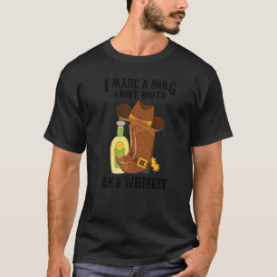 T-shirt Musique De Pays J'Ai Fait Une Chanson Sur Boots Et