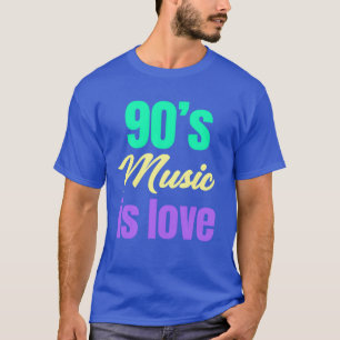 T-shirt Musique des années 90 est l'amour Boomer drôle âge