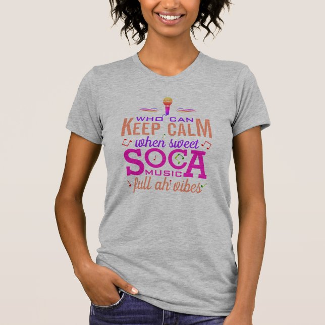 T-shirt Musique douce SOCA Conserver le calme (Devant)
