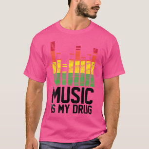 T-shirt Musique Drôle Est Ma Musique Drogue Est Ma Médecin