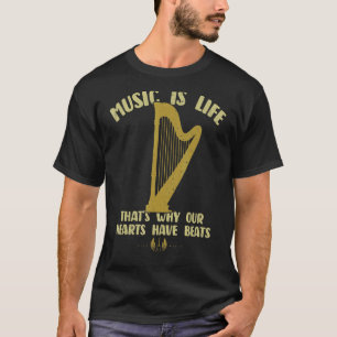 T-shirt Musique Est La Vie Nos Coeurs Ont Beats Harp Joueu