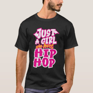 T-shirt Musique Hip hop juste une danseuse de rue B-