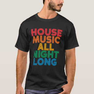 T-shirt Musique House Toute la Nuit Festival de Danse EDM