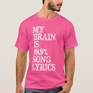 T-shirt Musique Lover Cadeaux - My Brain is 99 Chansons Pa