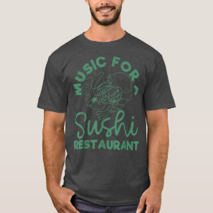 T-shirt Musique Pour Un Restaurant De Sushi