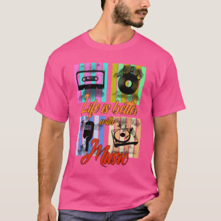 T-shirt musique vie mieux avec la musique rétro