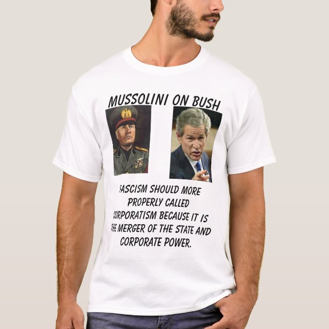 T-shirt Mussolini sur Bush, bush_points, fascisme si… (Devant)