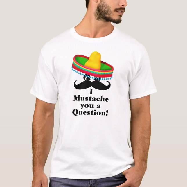 T-SHIRT MUSTACHE T SHIRT - CASQUETTE MEXICAIN COLORÉ (Devant)