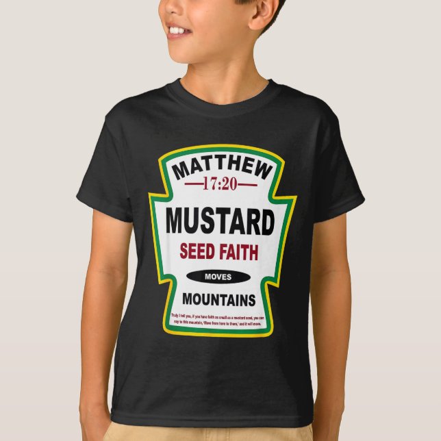 T-shirt Mustard Seed Faith Matthew 17_20 Christian Condime (Devant)