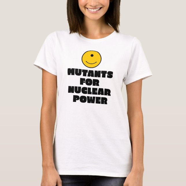 T-shirt Mutants pour l'énergie nucléaire (Devant)