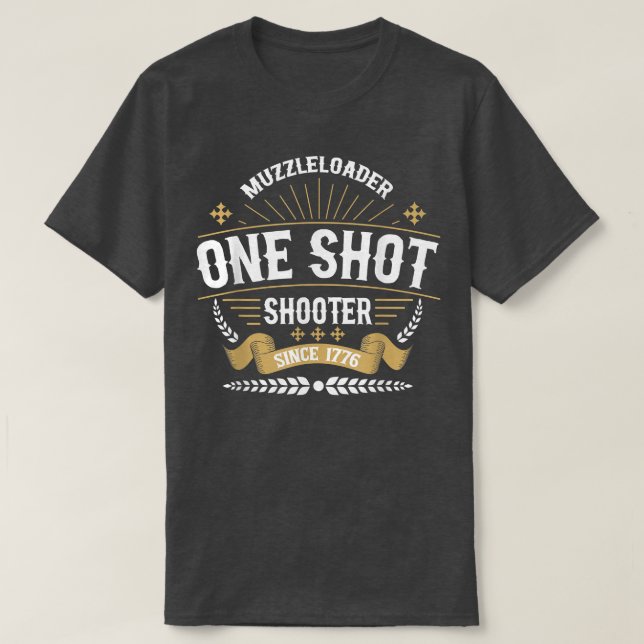 T-shirt Muzzleloader Un Tir De Tir Depuis 1776 Long Rang (Design devant)