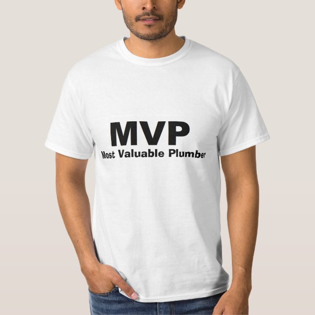 T-shirt MVP la plupart de chemise précieuse de plombier (Devant)