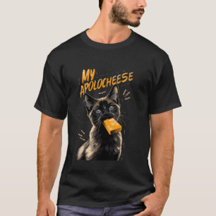 T-shirt My Apolocheese Pun Kitten Siamese Chat