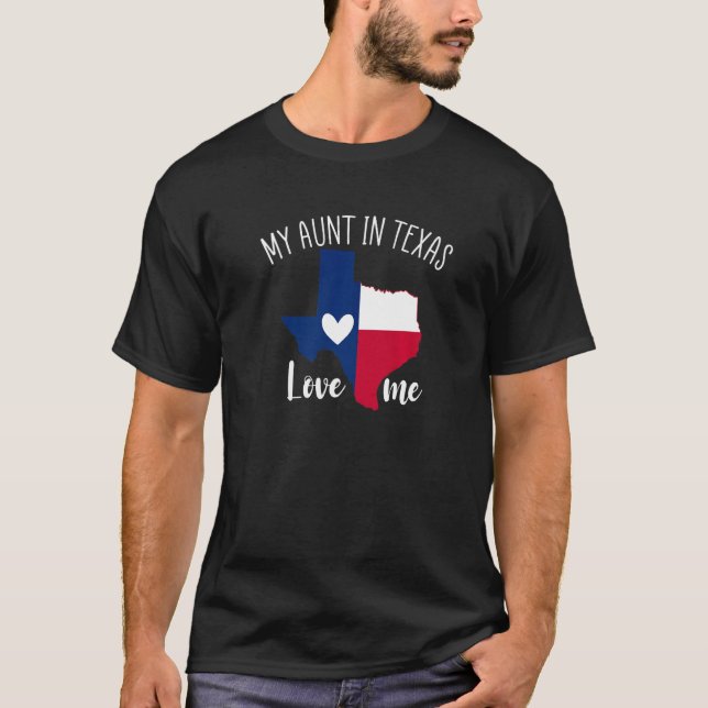 T-shirt My Aunt in Texas Loves Me Texas Gift Texan Love Pr (Devant)