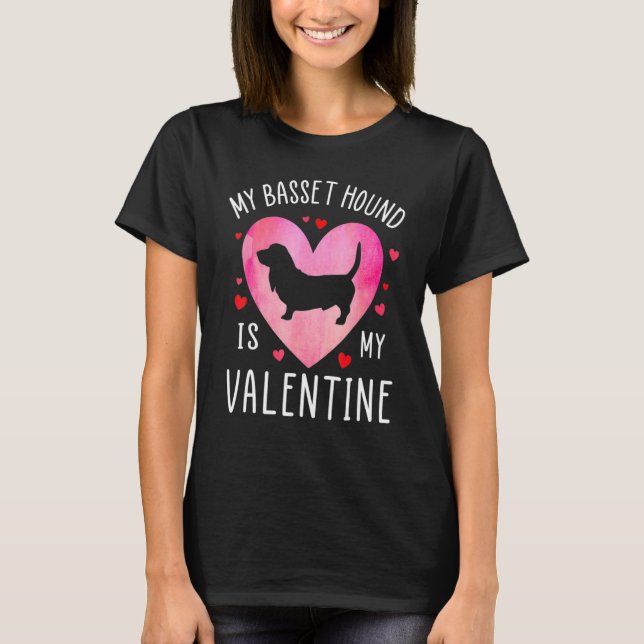 T-shirt My Basset Hound is My Valentine Dog Lover Valentin (Devant)