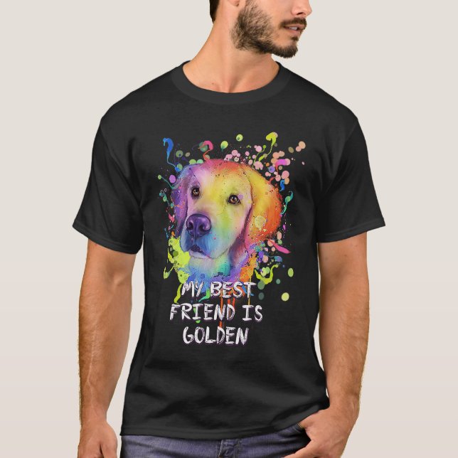 T-shirt My Best Friend Is Golden  Golden Retriever Humor (Devant)