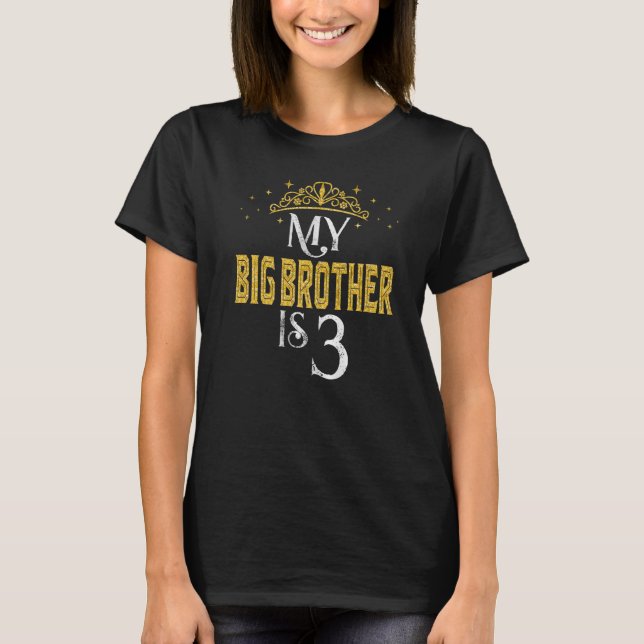 T-shirt My Big Brother a 3 ans 2019 3e anniversaire (Devant)