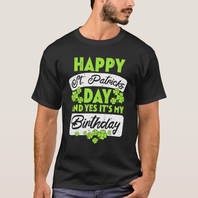 T-shirt My Birthday Born Irish Anniversaire Happy St Patri (Devant)
