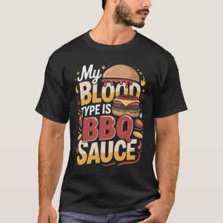 T-shirt My Blood Type Is BBQ Sauce Burger Tee