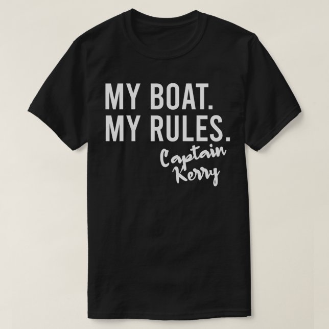 T-shirt My Boat My Rules Capt Kerry Personalized Boatin (Design devant)