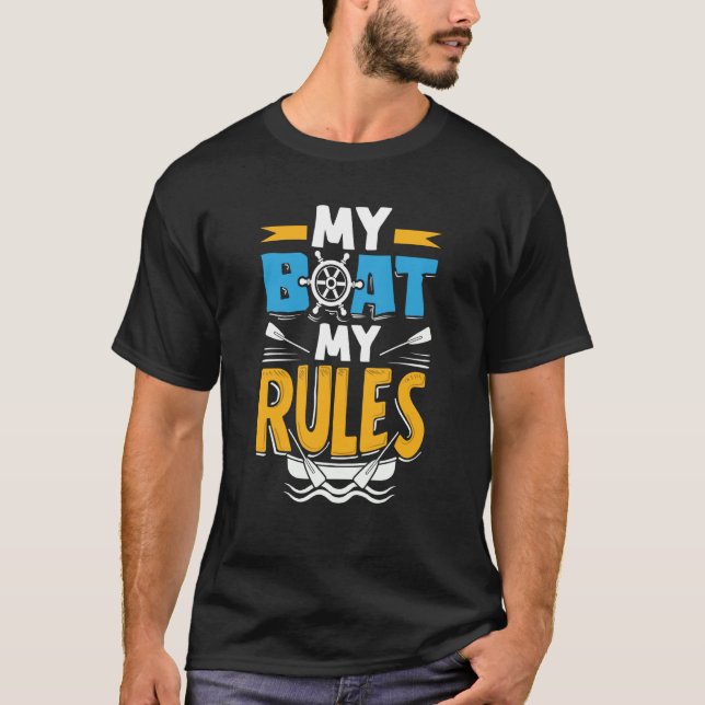 T-shirt My Boat My Rules for a Seaman Sailor Maritime (Devant)
