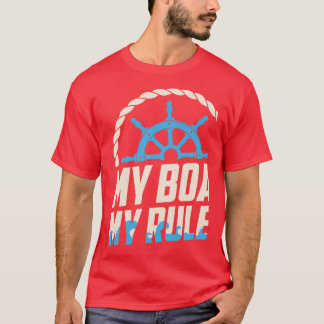 T-shirt My Boat My Rules Funny Boating