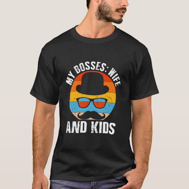 T-shirt My Bosses And Dad Daddy Humor Family (Devant)