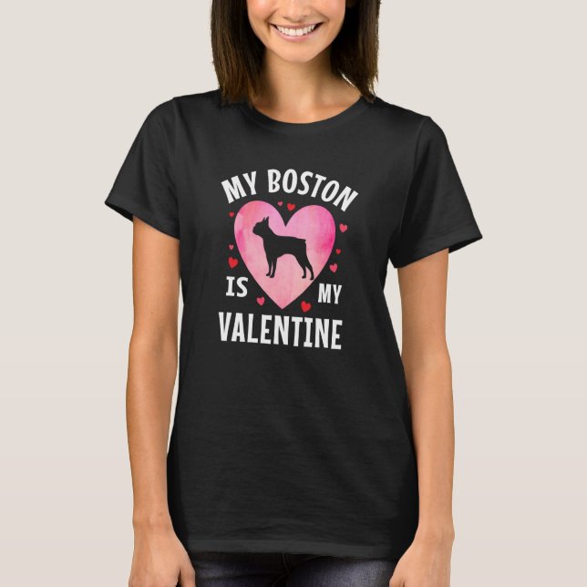 T-shirt My Boston Terrier is My Valentine Dog Valentines D (Devant)