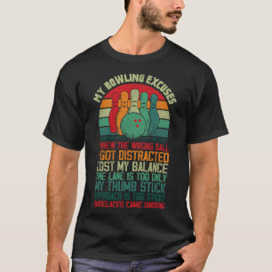 T-shirt My Bowling Excuse Funny Bowler 1