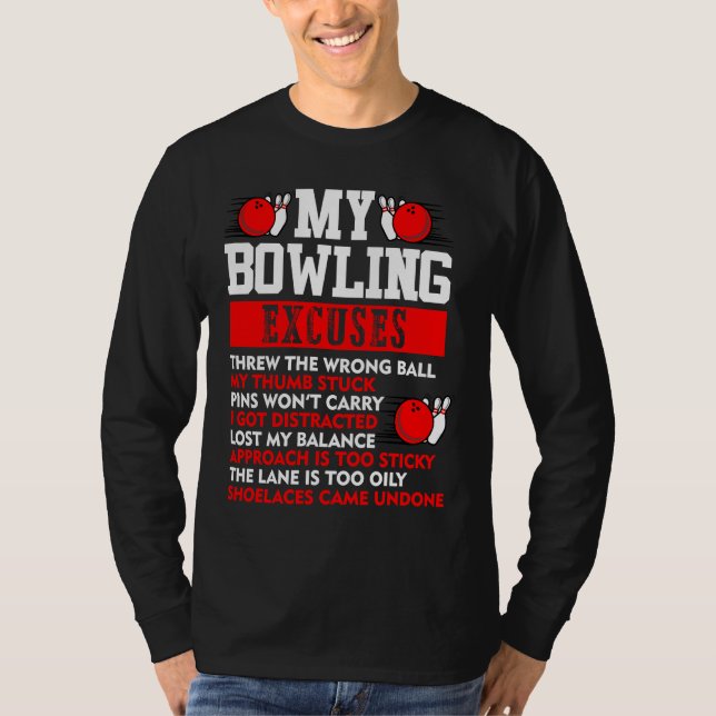 T-shirt My Bowling Excuses Pins wont carry I got distracte (Devant)