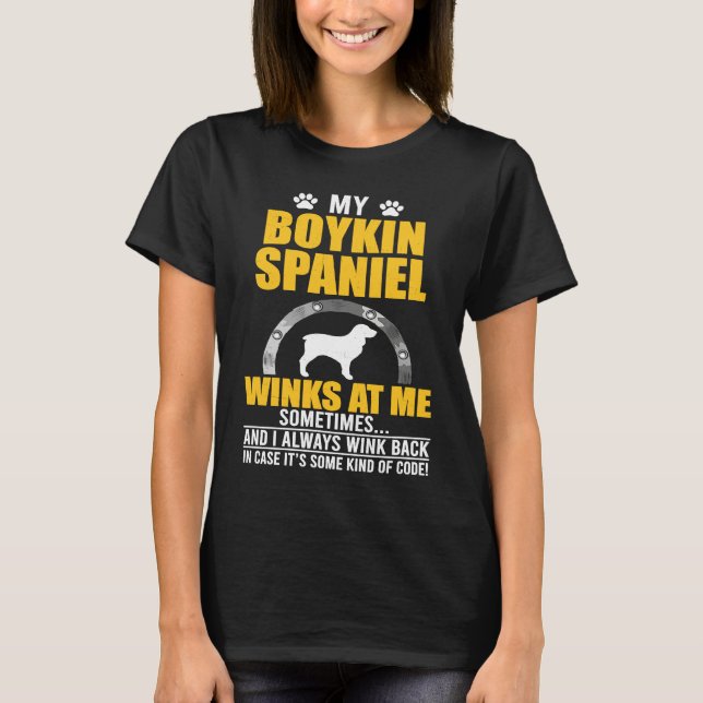 T-shirt My Boykin Spaniel Winks At me Dog Owner (Devant)