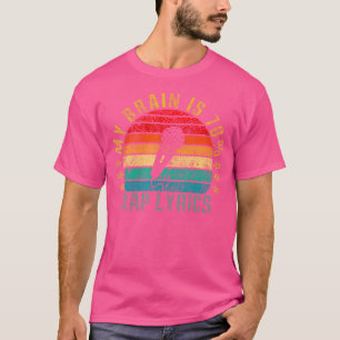 T-shirt My Brain Is 70 Rap Lyrics Funny Retro
