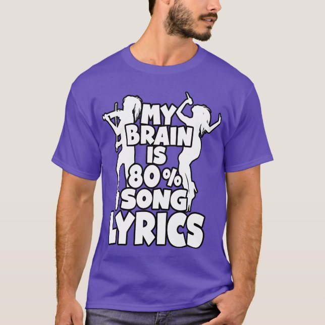 T-shirt My Brain is 80 Percent Song Lyrics Funny Music Lov (Devant)