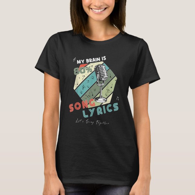 T-shirt My Brain is 80% Song Lyrics (Devant)