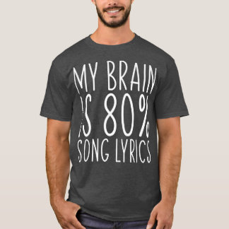 T-shirt My Brain Is 80 Song Lyrics Funny Saying Music Love